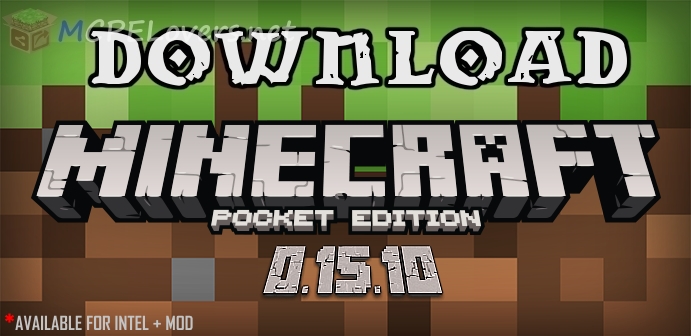 Download Minecraft Pocket Edition v0.15.10 FINAL BUILD Download Minecraft Pocket Edition v0.15.10 FINAL BUILD