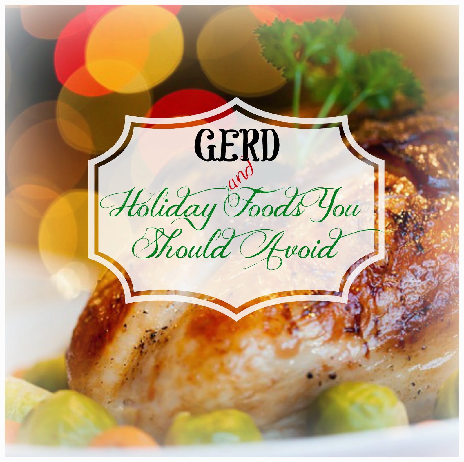 Edge of Insanity GERD & Foods To Avoid During the Holidays