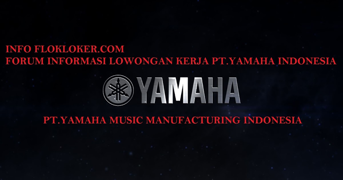 Forum Informasi Lowongan Kerja 2021 Karir Sma Smk Recruitment 2021 Operator Produksi Tahun 2021 Lowongan Kerja Smk Sma Pt Yamaha Musik Indonesia Operator Produksi