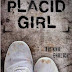 Placid Girl Review