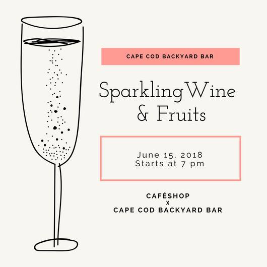 Cape Cod Clothing Store& Backyard Bar 世界各国のスパークリングワインと季節のフルーツを楽しみ会