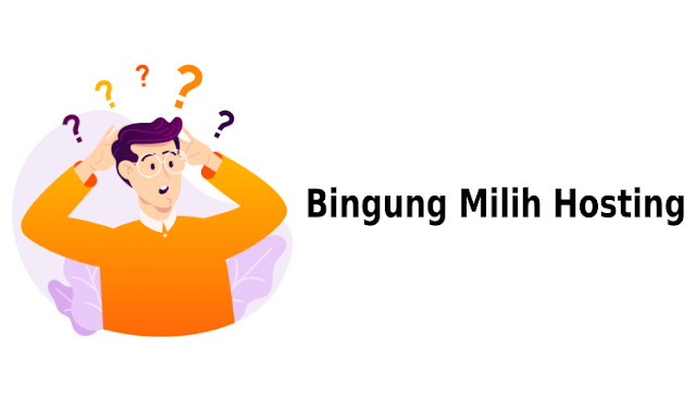 Bingung Milih Hosting? Bingung Milih Hosting?