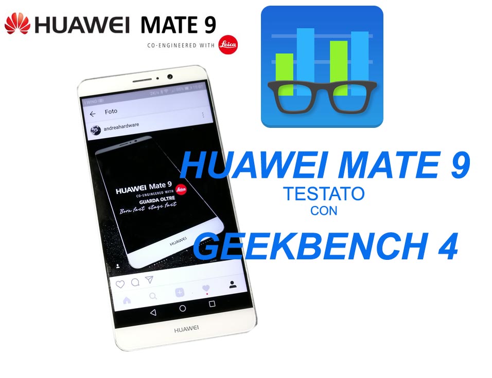 Huawei Mate 9 Testato su Geekbench 4