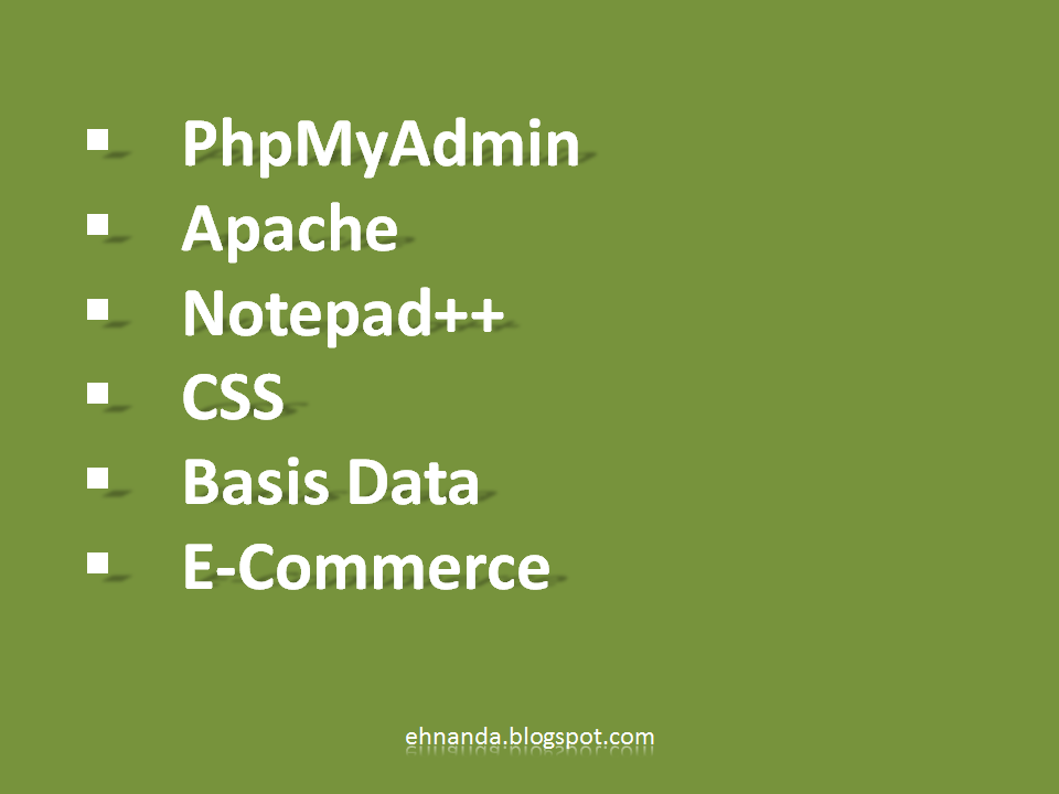 Pengertian PhpMyAdmin, Apache, Notepad++, CSS, Basis Data,