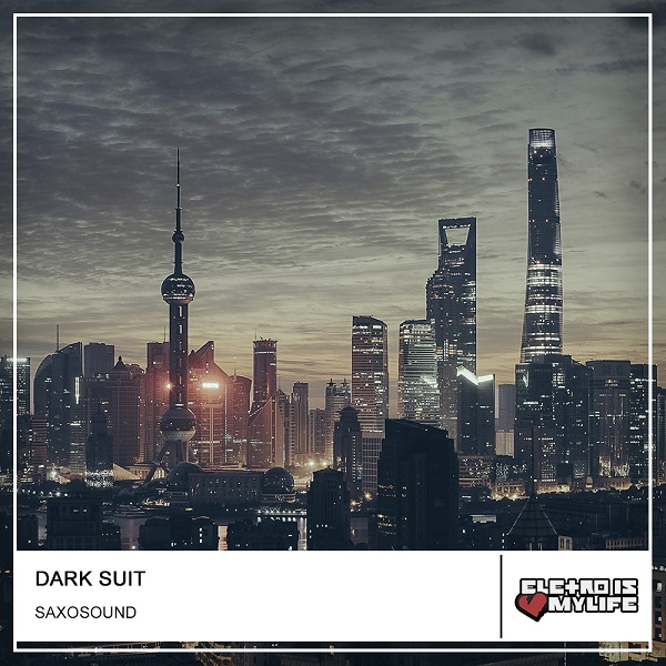 Dark Suit - Saxosound (Original Mix)