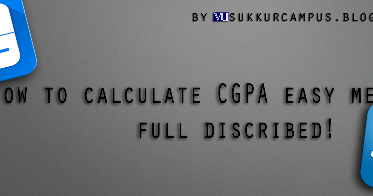 How to calculate CGPA? VU STUDENTS SUPPORT