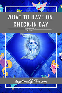 DCP Series Part 5: What to Have on Check-In Day | Keys to My Life