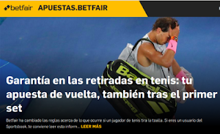 Betfair cambia las reglas si un jugador de tenis se retira Betfair cambia las reglas si un jugador de tenis se retira