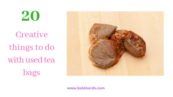 20 Creative Things to Do with Used Tea Bags 20 Creative Things to Do with Used Tea Bags