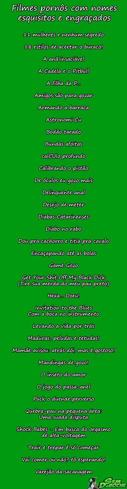 FILMES PORNÔS COM NOMES ESQUISITOS E ENGRAÇADOS FILMES PORNÔS COM NOMES ESQUISITOS E ENGRAÇADOS