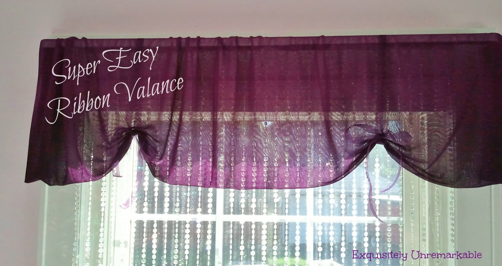 Super Easy Ribbon Valance Exquisitely Unremarkable