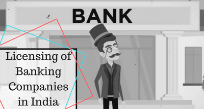 Licensing of Banking Companies in India