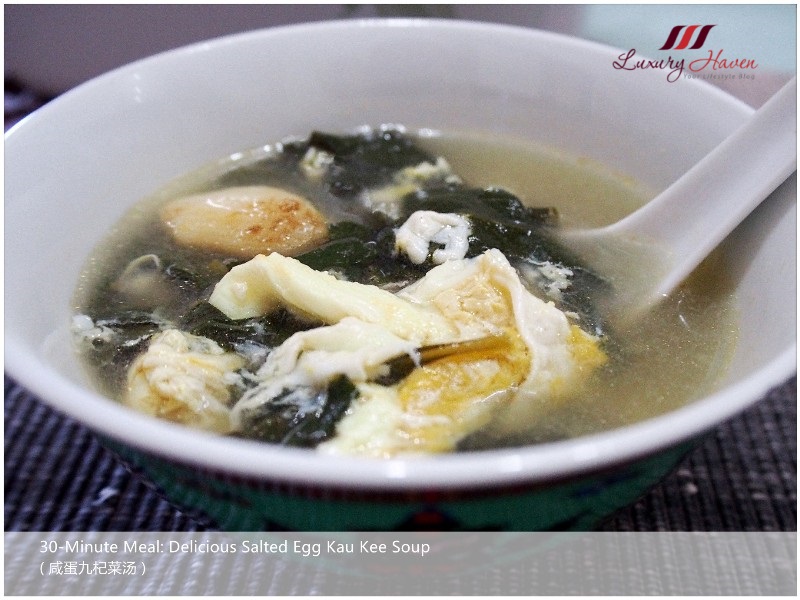 30Minute Meal Delicious Salted Egg Kau Kee Soup ( 咸蛋九杞菜汤 )