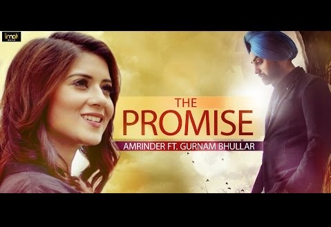 The Promise song Lyrics - Amrinder, New Punjabi Song 2015 - Hindi Songs