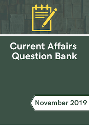 Current Affairs Question Bank - November 2019