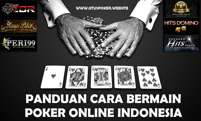 Panduan Cara Bermain Poker Online Indonesia Panduan Cara Bermain Poker Online Indonesia