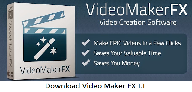 Video Maker FX 1.1 Download Full Version Video Maker FX 1.1 Download Full Version