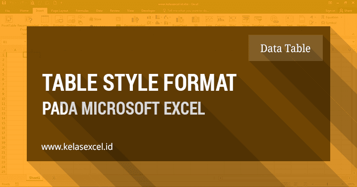 Cara Memformat Tabel Pada Microsoft Excel Cara Memformat Tabel Pada Microsoft Excel