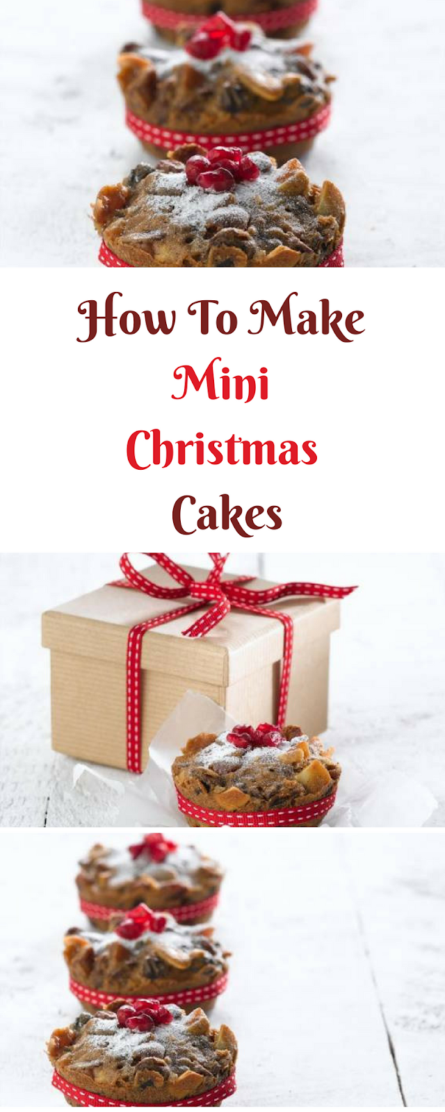 Mini Christmas Cakes: Homemade Christmas Gift Ideas Mini Christmas Cakes: Homemade Christmas Gift Ideas