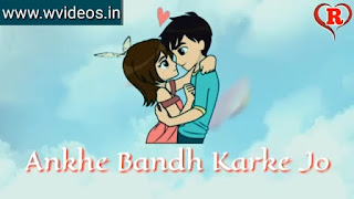 Aankhein Band Karke Whatsapp Status Love Video
