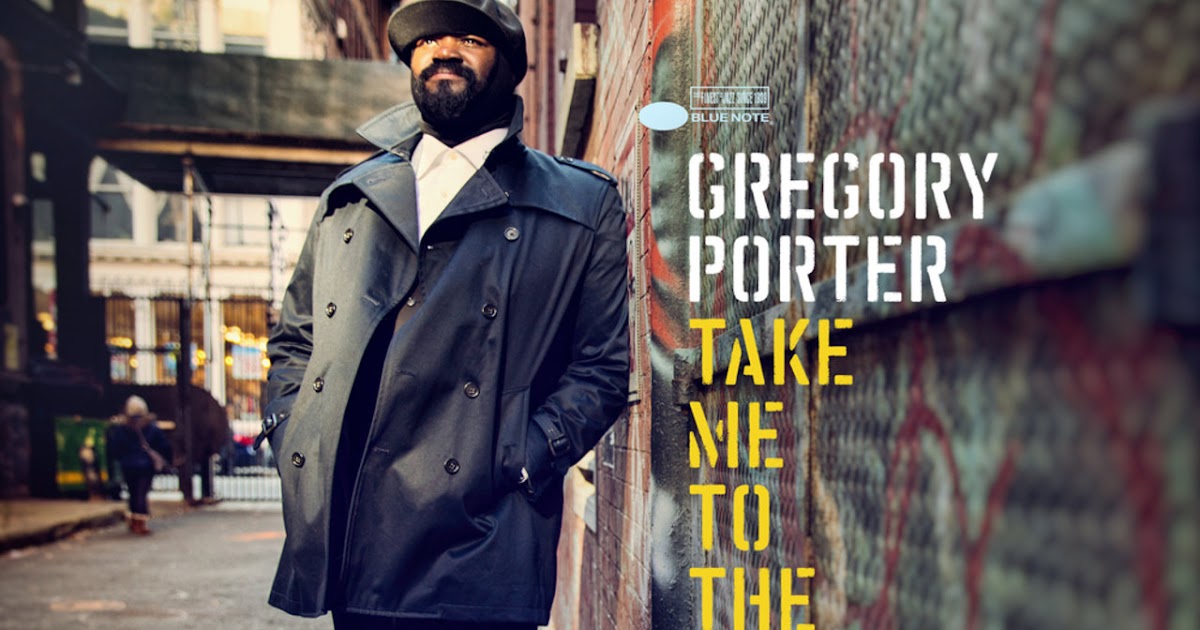 Gregory Porter Take Me To The Alley Republic of Jazz: Gregory Porter - Take Me To The Alley (Deluxe) 2016