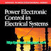 Power Electronic Control in Electrical Systems by E Acha- V G Agelidis- O Anaya - T J Millrt PDF Free Download