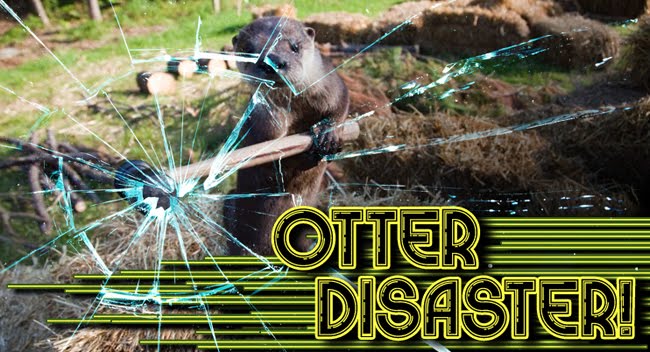 Otter Disaster
