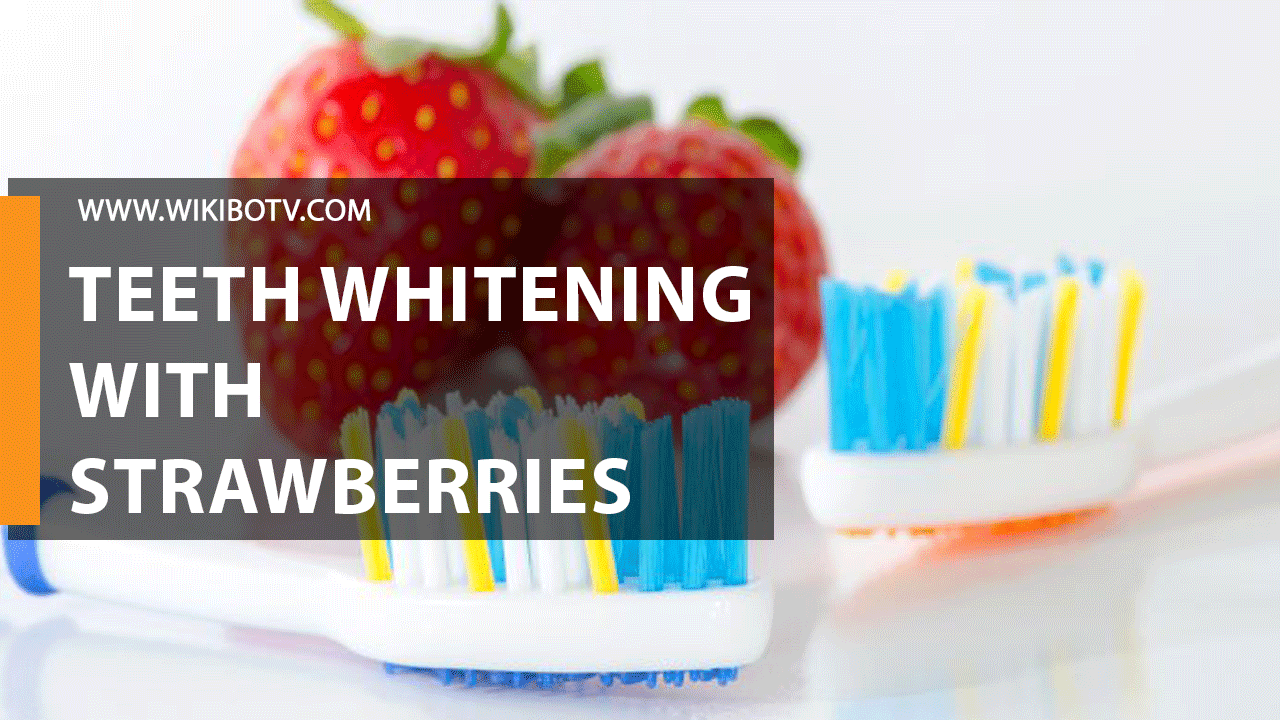 Whiten Teeth With Strawberries What to do & Why this works WikiBotv