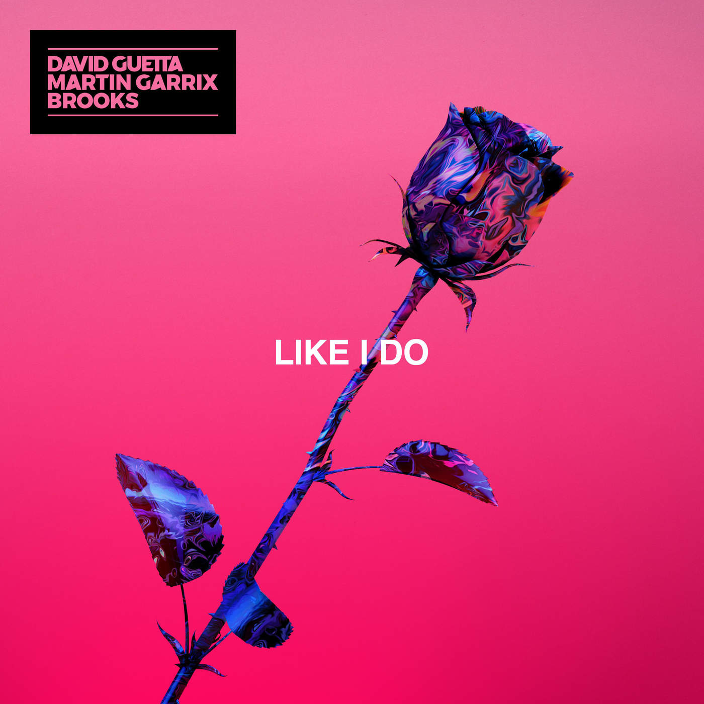 David Guetta, Martin Garrix & Brooks – Like I Do – Single [iTunes Plus AAC M4A]