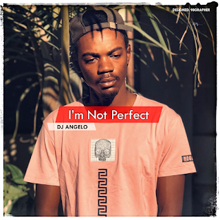 DJ Angelo - I'm Not Perfect (Álbum)
