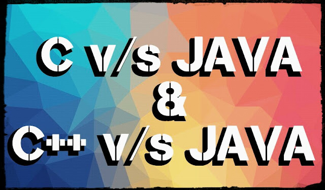 Difference between C and Java ,C++ and Java