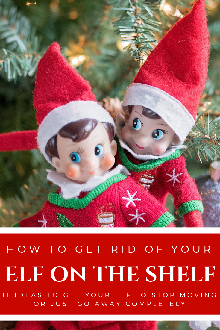 Elf regret? How to Get Rid of Your Elf on The Shelf Creative Green Living