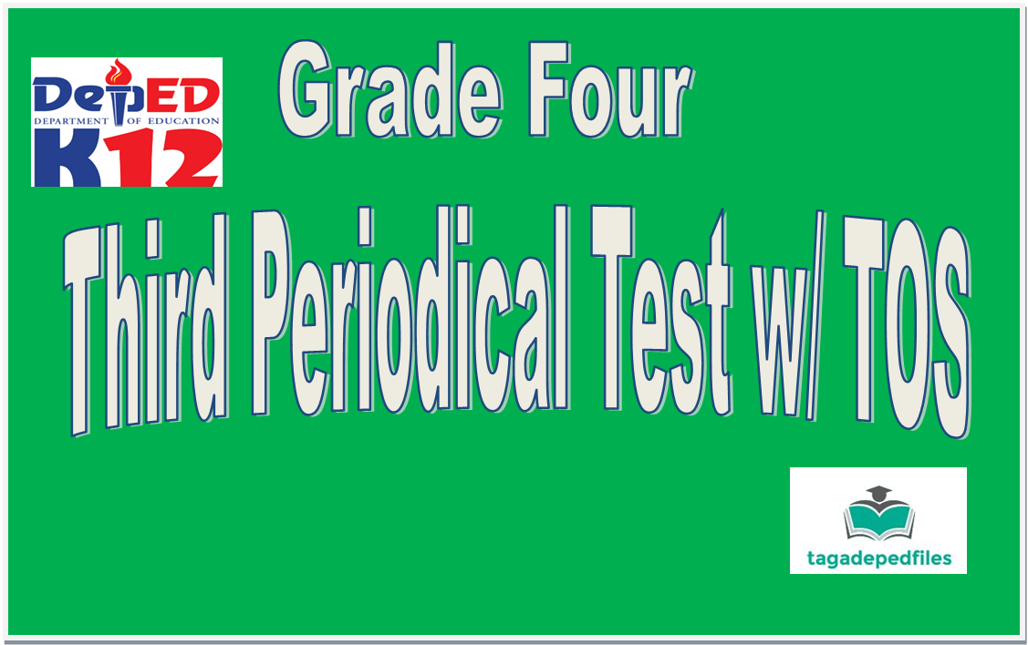 tagadepedfiles Grade Four 3rd Quarter Test with TOS