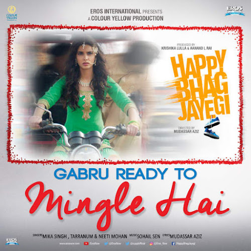 Gabru Ready to Mingle - Happy Bhag Jayegi (2016) Gabru Ready to Mingle - Happy Bhag Jayegi (2016)