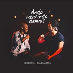 Eu Ando Mentindo Demais - Thiaguinho e Luan Santana Mp3 Baixar Eu Ando Mentindo Demais - Thiaguinho e Luan Santana Mp3