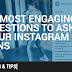 Best Instagram Questions To Ask for A Better Engagement on Your Page.