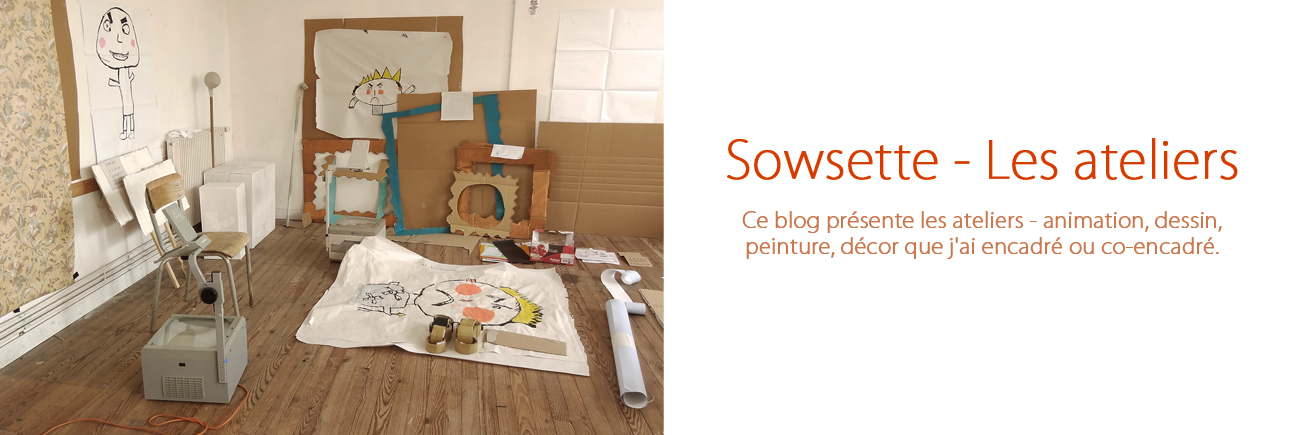Sowsette - Les ateliers 