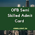 OFB Semi Skilled Admit Card 2017, OFB Labour Group C Exam Hall Ticket