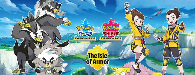 Pokemon Sword and Shield The Isle of Armor Expansion Pass