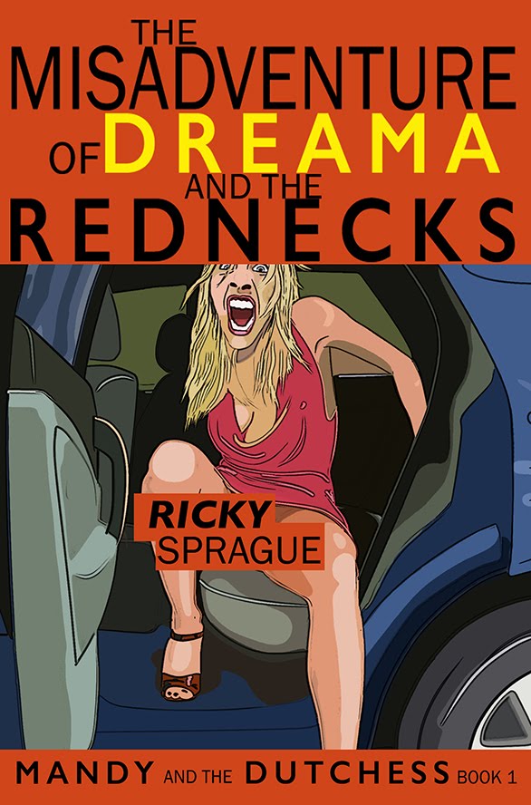 BUY MY BOOK! The Misadventure of Dreama and the Rednecks