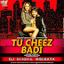 Tu Cheez Badi Hai Mast - Remix - DJ Nikhil Kolkata