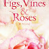 Figs, Vines and Roses