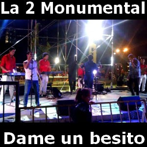 La 2 Monumental - Dame un besito Letra y acordes de guitarra y piano