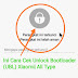 Ini Cara Cek Unlock Bootloader (UBL) Xioami | All Type