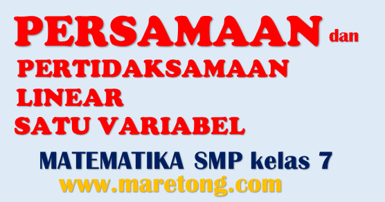 Maretong Soal Dan Pembahasan Persamaan Dan Pertidaksamaan Linear Satu Variabel