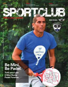 Sport Club. Follow your passion 99 - Luglio 2015 | TRUE PDF | Mensile | Sport
Sport Club è un magazine sportivo che dà una nuova voce a tutti coloro che amano l'affascinante mondo dello sport, professionistico o amatoriale che sia.