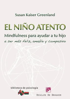 El niño atento: Mindfulness para ayudar a tu hijo