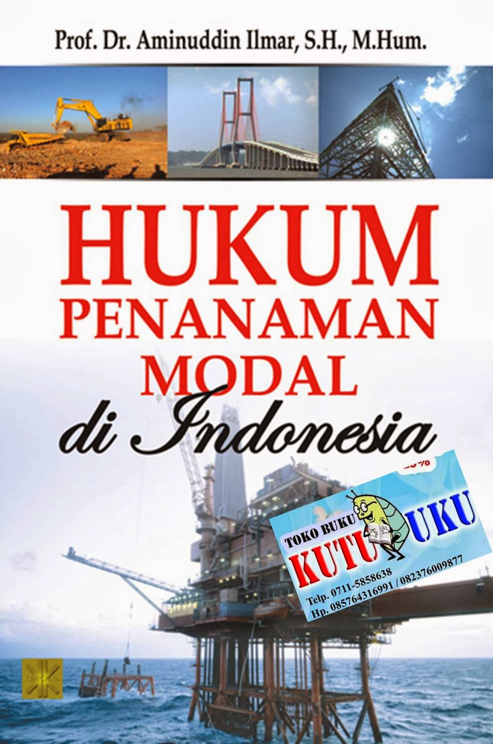 Hukum Penanaman Modal di Indonesia - Toko Buku KutuBuku