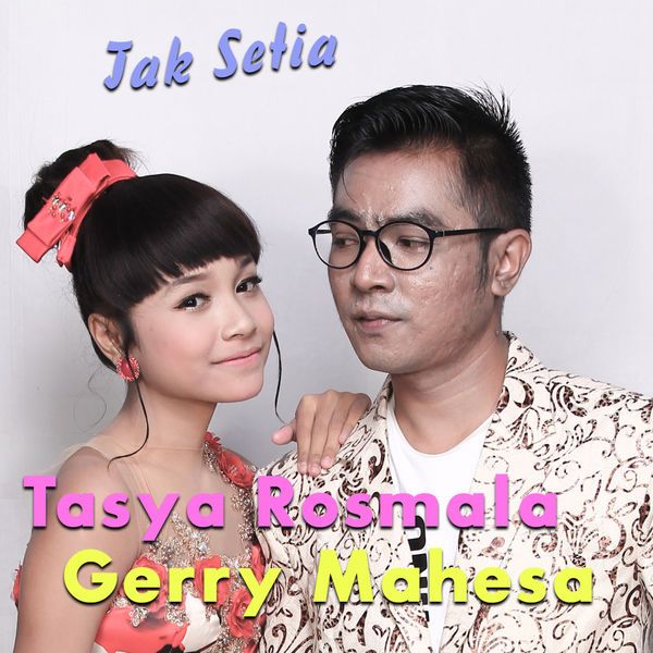 Tasya - Tak Setia (feat. Gerry Mahesa)