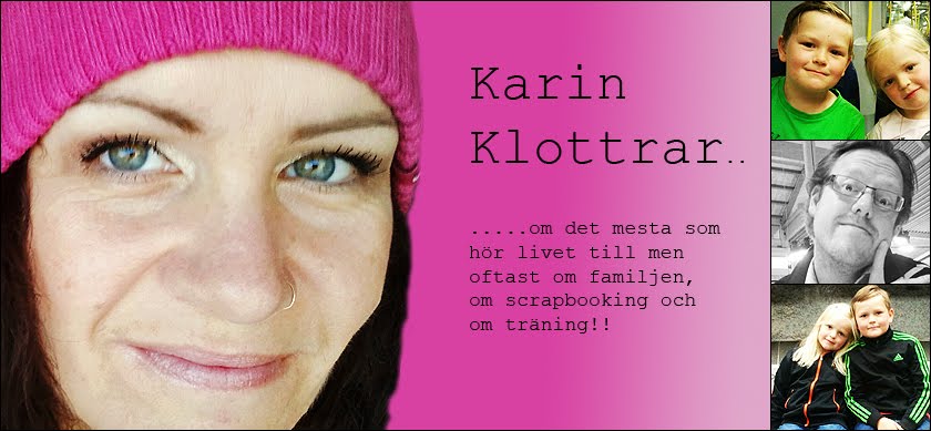 Karin klottrar mest om träning men även lite scrap får plats...